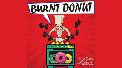 Burnt Donuts - Mago Flash