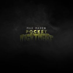 Pocket Nightmare - Max Maven