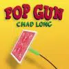 Pop Gun - Chad Long