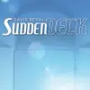 Sudden Deck 3.0 - David Regal