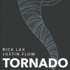 Tornado - Justin Flom & Rick Lax