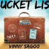 Bucket List - Neo Magic & Vinny Sagoo