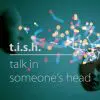 Thumb t.i.s.h. - talk in someone's head