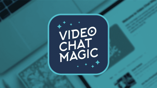 Video Chat Magic by Will Houstoun and Steve Thompson