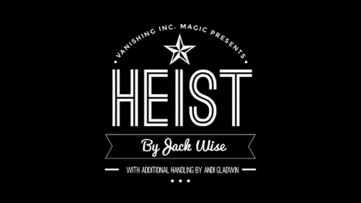 Heist - Jack Wise and Vanishing Inc.