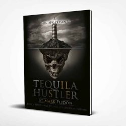 Tequila Hustler - Mark Elsdon