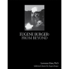 Eugene Burger: From Beyond by Lawrence Hass and Eugene Burger