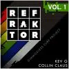 Refraktor Volume 1 - Kev G & Collin Clau