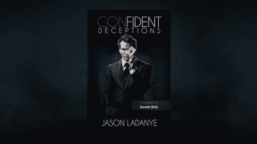 Confident Deceptions - Jason Ladanye en Vanishing Inc