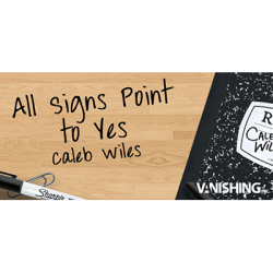 All Signs Point To Yes by Caleb Wiles and Vanishing, Inc. video DOWNLOAD