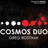 Cosmos Duo - Greg Rostami