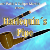 Harlequin's pipe - Quique Marduk & Juan Pablo Ibanez