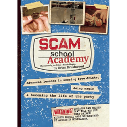 Scam School Academy - Brian Brushwood,