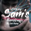 Hanson Chien Presents Crazy Sam's Handcuffs- Sam Huang