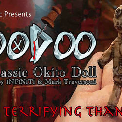 HOODOO - Haunted Voodoo Doll - iNFiNiTi and Mark Traversoni