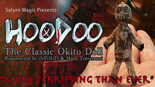 HOODOO - Haunted Voodoo Doll - iNFiNiTi and Mark Traversoni