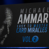 Easy to Master Card Miracles Volume 2 - Michael Ammar