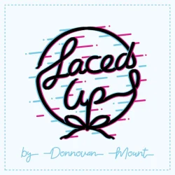 Laced Up - Donnovan Mount