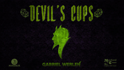 Devil's Cups - Gabriel Werlen, Marchand de Trucs & Mindbox