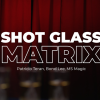 Shot Glass Matrix - Patricio, Bond Lee & MS Magic