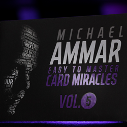 Easy to Master Card Miracles Volume 5 – Michael Ammar