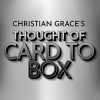 Thought of Card to Box - Christian Grace