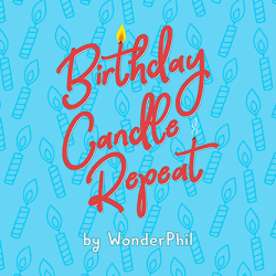 Birthday Candle Repeat - Wonder Phil