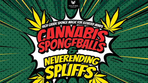 Cannabis Sponge Balls and Never Ending Spliffs  - Adam Wilber