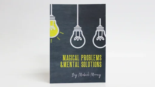 MAGICAL PROBLEMS & MENTAL SOLUTIONS - Michael Murray