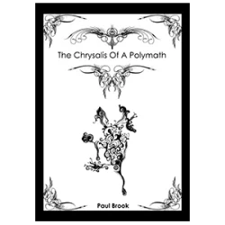 The Chrysalis Of A Polymath - Paul Brook