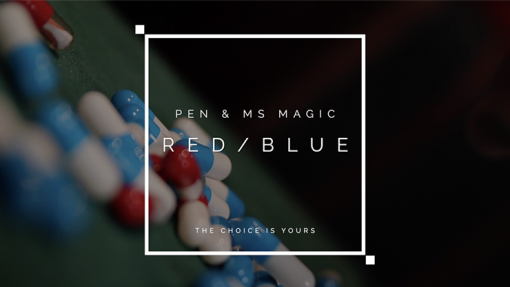 RED PILL BLUE PILL - Pen, Bond Lee & MS Magic