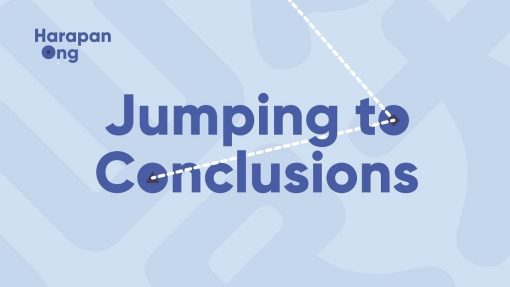 Jumping to Conclusions - Harapan Ong