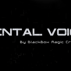 Mental Voice - BlackBox Magic Creations