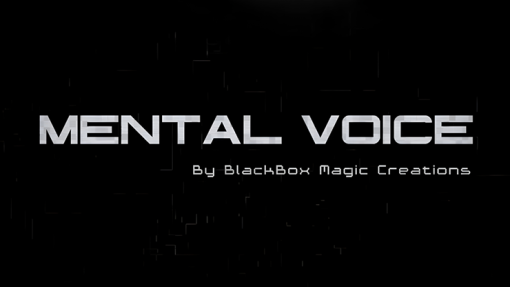 Mental Voice - BlackBox Magic Creations